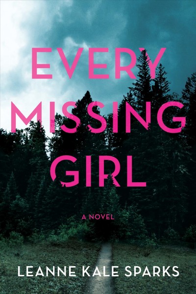 EVERY MISSING GIRL [electronic resource].