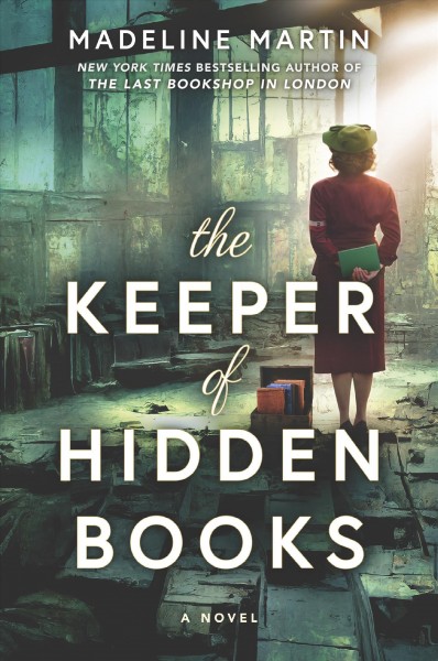 The keeper of hidden books : a novel / Madeline Martin.