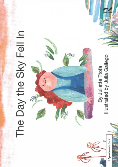 The day the sky feel in / By Juliette Ttofa ; illustrated by Julia Gallego.