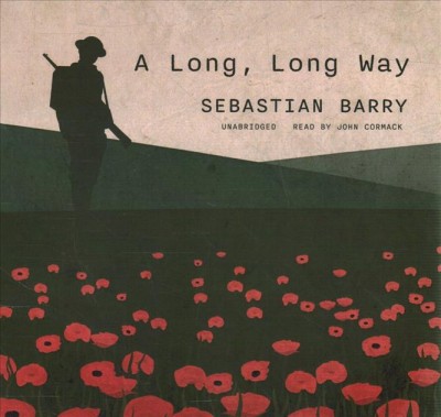 A Long, Long Way / Sebastian Barry.