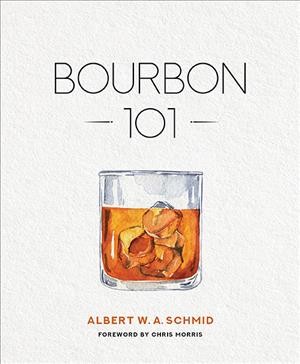 Bourbon 101 [electronic resource].