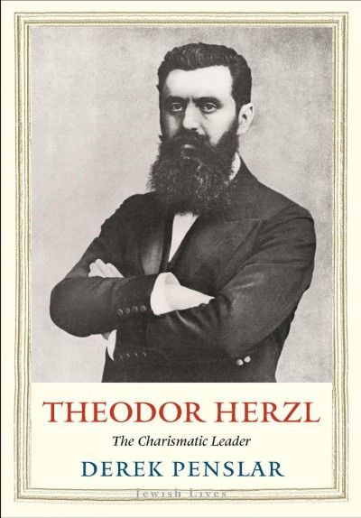 Theodor Herzl : the charismatic leader / Derek Penslar.