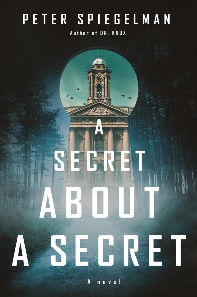A secret about a secret / Peter Spiegelman.