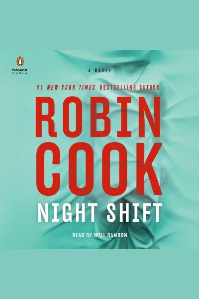 Night shift [electronic resource]. Robin Cook.