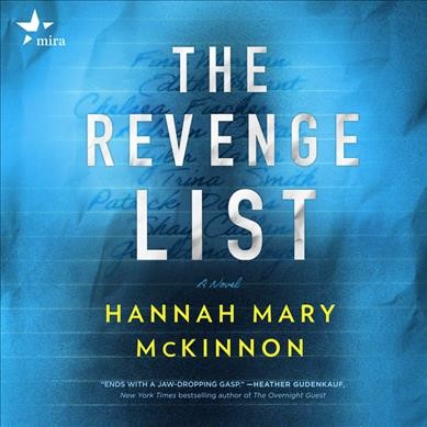 The Revenge List [electronic resource] / Hannah Mary McKinnon.