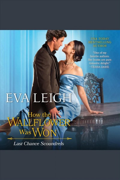 How the wallflower was won [electronic resource] / Eva Leigh.