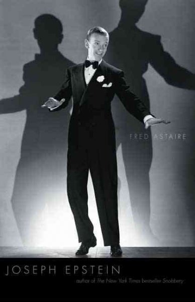 Fred Astaire / Joseph Epstein.
