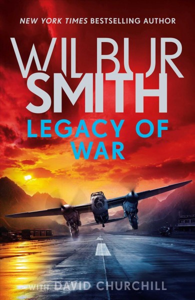 Legacy of war / Wilbur Smith ; with David Churchill.