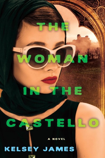 The woman in the castello / Kelsey James.