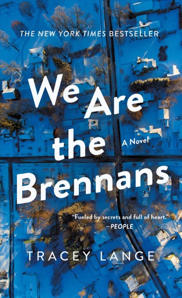We are the Brennans :  a novel /  Tracey Lange.