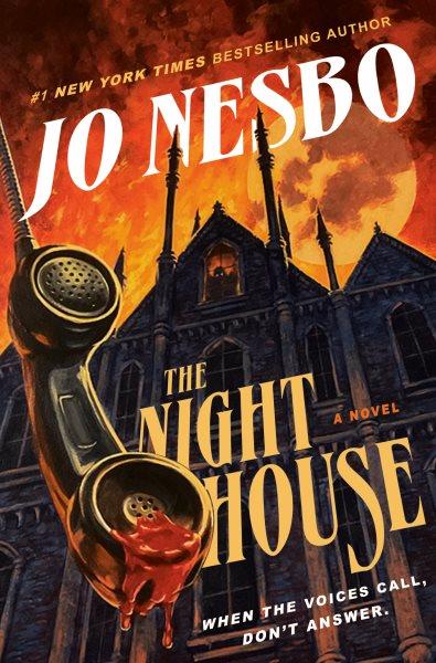 The night house : a novel / Jo Nesbo ; translated from the Norwegian by Neil Smith.