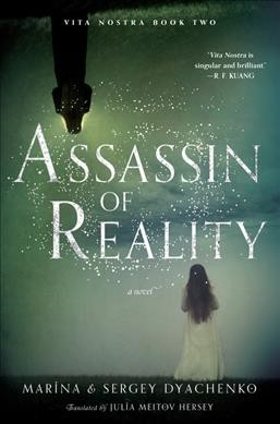 Assassin of reality : a novel / Marina and Sergey Dyachenko ; translated by Julia Meitov Hersey.