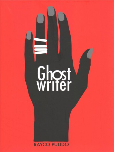 Ghostwriter / Rayco Pulido ; translated by Andrea Rosenberg.