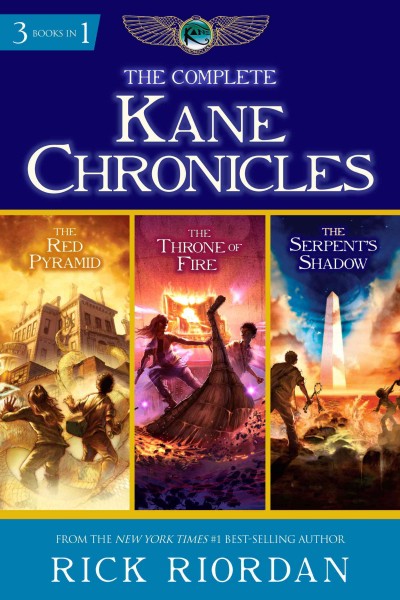 The complete Kane chronicles [electronic resource] / Rick Riordan.