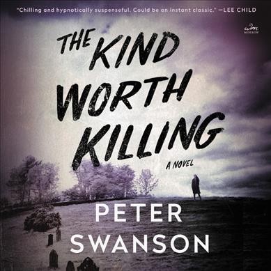 The kind worth killing : a novel [electronic resource] / Peter Swanson.