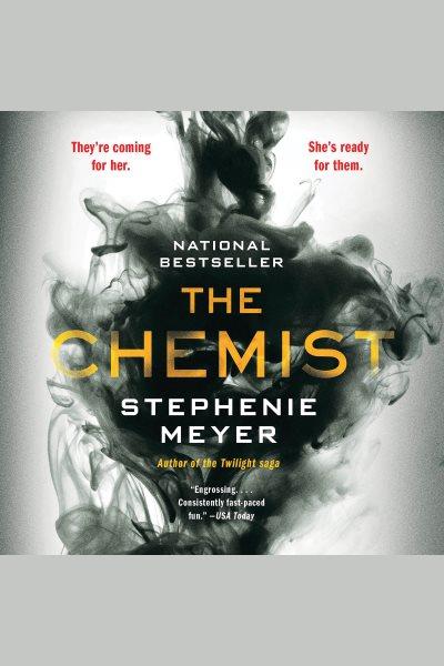 The Chemist [electronic resource] / Stephenie Meyer.