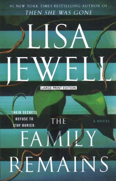 The family remains : a novel / Lisa Jewell.