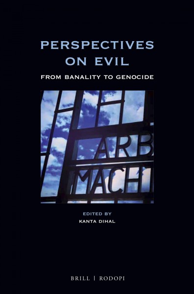 PERSPECTIVES ON EVIL : from banality to genocide.