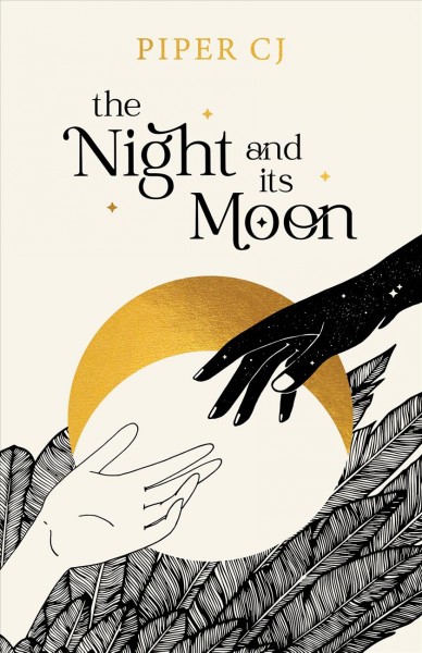 The Night and Its Moon [electronic resource] / Piper CJ.