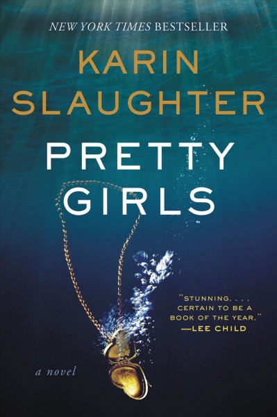 Pretty girls : a novel [electronic resource] / Karin Slaughter.