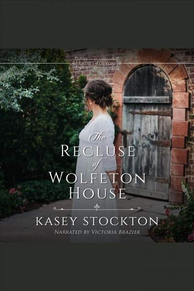 The recluse of Wolfeton house [electronic resource] / Kasey Stockton.