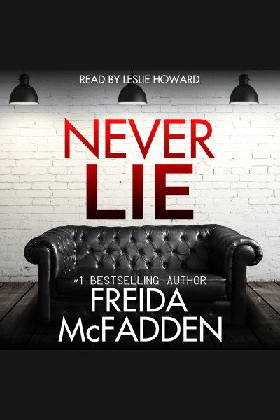 Never Lie [electronic resource] / Freida McFadden.