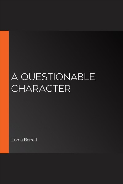 A Questionable Character : Booktown Mystery [electronic resource] / Lorna Barrett.