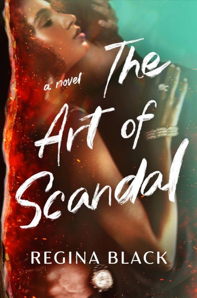 The art of scandal / Regina Black.