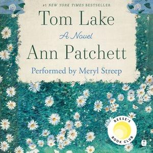 Tom Lake : a novel / Ann Patchett.