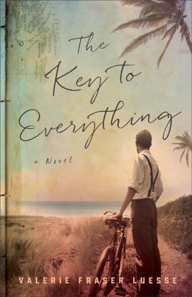 The key to everything : a novel / Valerie Fraser Luesse.
