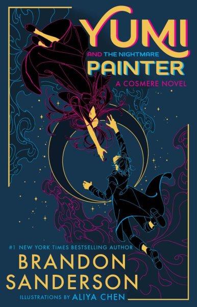 Yumi and the nightmare painter [electronic resource] : Secret projects, #3. Brandon Sanderson.