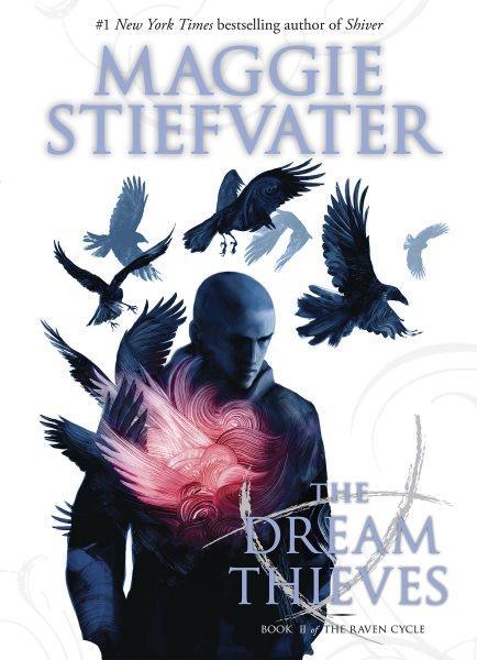 The Dream Thieves : Raven Cycle [electronic resource] / Maggie Stiefvater.