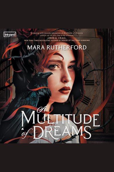 A Multitude of Dreams [electronic resource] / Mara Rutherford.