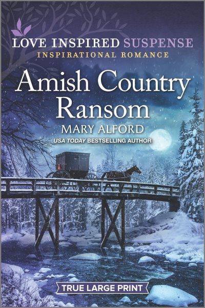 Amish country ransom / Mary Alford.