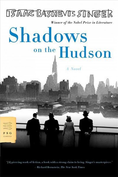 Shadows on the hudson : Isaac Bashevis Singer.