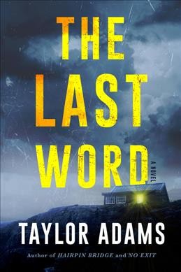 The Last Word : A Novel [electronic resource] / Taylor Adams.