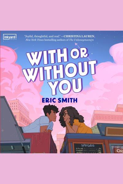 With or Without You [electronic resource] / Eric Smith.