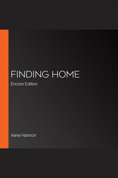 FINDING HOME [electronic resource] / Irene Hannon.