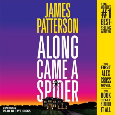 Along Came a Spider : Alex Cross [electronic resource] / James Patterson.