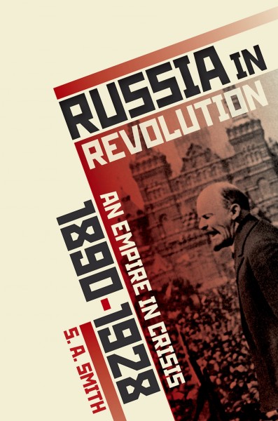 Russia in Revolution: An Empire in Crisis, 1890 to 1928.