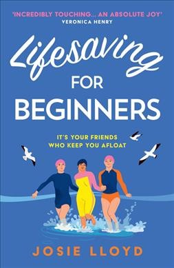 Lifesaving for beginners / Josie Lloyd.
