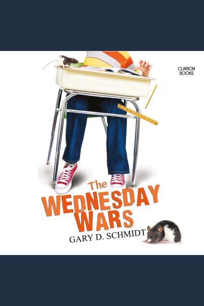The Wednesday Wars [electronic resource] / Gary D. Schmidt.