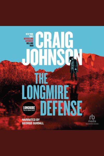 The longmire defense [electronic resource] / Craig Johnson.