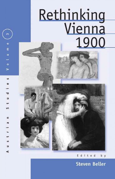 Rethinking Vienna 1900 / edited by Steven Beller.