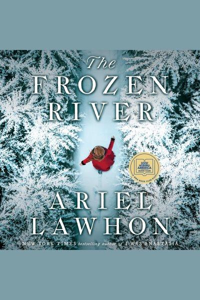 The frozen river [electronic resource] / Ariel Lawhon.