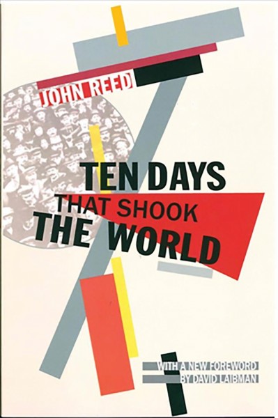 Ten days that shook the world / John Reed.