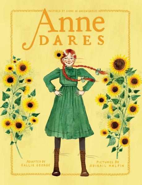 Anne Dares Inspired by Anne of Green Gables.