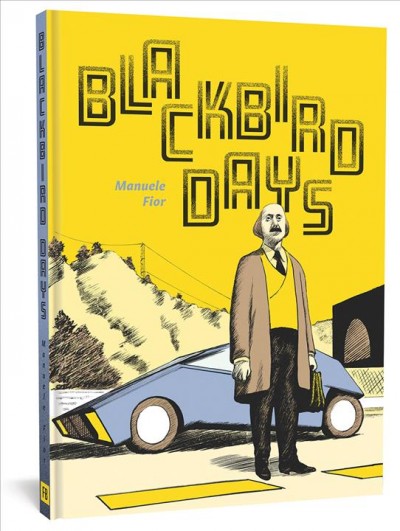 Blackbird days / Manuele Fior ; translated by Jamie Richards.