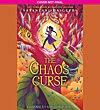 The chaos curse [CD] / Sayantani DasGupta.