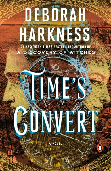 Time's convert / Deborah Harkness.
